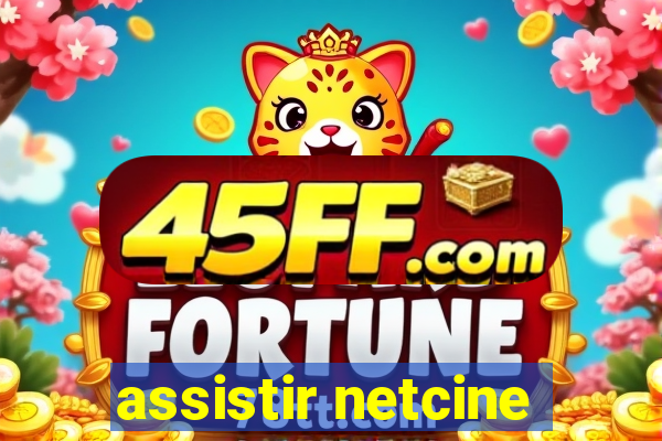assistir netcine